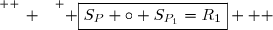 \overset{ { \white{ _. } } } { \boxed{S_P \circ S_{P_1}=R_1}   }