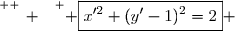 \overset{ { \white{ _. } } } { \boxed{x'^2+(y'-1)^2=2} }
