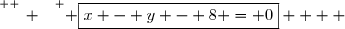 \overset{ { \white{ _. } } } { \boxed{x - y - 8 = 0}    }