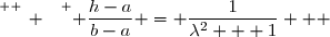 \overset{ { \white{ _. } } } { \dfrac{h-a}{b-a} = \dfrac{1}{\lambda^2 + 1}   }