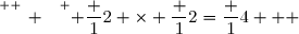 \overset{ { \white{ _. } } } { \dfrac 12 \times \dfrac 12=\dfrac 14   }