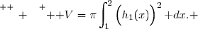\overset{ { \white{ _. } } } { \mathcal V=\pi\displaystyle\int_1^2\Big(h_1(x)\Big)^2\,\text dx. }