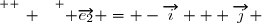 \overset{ { \white{ _. } } } { \overrightarrow{e_2} = -\overrightarrow{i} + \overrightarrow{j} }