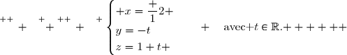 \overset{ { \white{ _. } } } { \overset{ { \white{ _. } } } {\begin{cases} x=\dfrac 12 \\y=-t\\z=1+t \end{cases}\quad \quad\text{avec }t\in\R. }     }