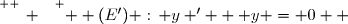 \overset{ { \white{ _. } } } {  (E') :\, y ' + y = 0  }