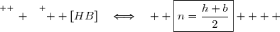 \overset{ { \white{ _. } } } {  [HB]\quad\Longleftrightarrow\quad  \boxed{n=\dfrac{h+b}{2}}    }