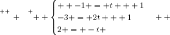 \overset{ { \white{ _. } } } {  \begin{cases}  -1 = t + 1\\-3 = 2t + 1\\2 = -t \end{cases}  }