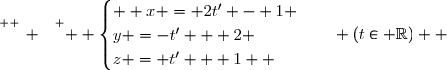 \overset{ { \white{ _. } } } {  \begin{cases}  x = 2t' - 1 \\y =-t' + 2 \\z = t' + 1  \end{cases}\quad (t\in \R)  }