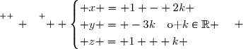 \overset{ { \white{ _. } } } {  \begin{cases} x = 1 - 2k \\ y = -3k\quad\text{o }k\in\R \\ z = 1 + k \end{cases} }