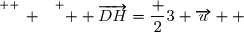 \overset{ { \white{ _. } } } {  \overrightarrow{DH}=\dfrac 23 \overrightarrow{u}  }