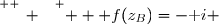\overset{ { \white{ _. } } } {   f(z_B)=-\text i }