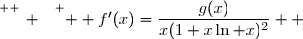 \overset{ { \white{ _. } } } {  f'(x)=\dfrac{g(x)}{x(1+x\ln x)^2}  }
