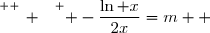 \overset{ { \white{ _. } } } { -\dfrac{\ln x}{2x}=m  }