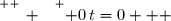 \overset{ { \white{ _. } } } { 0\,t=0   }
