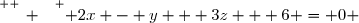\overset{ { \white{ _. } } } { 2x - y + 3z + 6 = 0 }