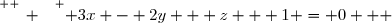 \overset{ { \white{ _. } } } { 3x - 2y + z + 1 = 0   }