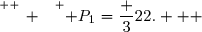 \overset{ { \white{ _. } } } { P_1=\dfrac {3}{22}.   }