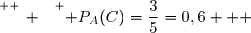 \overset{ { \white{ _. } } } { P_A(C)=\dfrac35=0,6   }