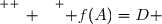 \overset{ { \white{ _. } } } { f(A)=D }