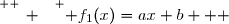 \overset{ { \white{ _. } } } { f_1(x)=ax+b   }
