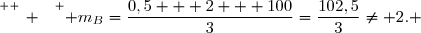 \overset{ { \white{ _. } } } { m_B=\dfrac{0,5 + 2 + 100}{3}=\dfrac{102,5}{3}\neq 2. }