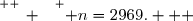 \overset{ { \white{ _. } } } { n=2969.   }