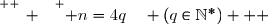 \overset{ { \white{ _. } } } { n=4q\quad (q\in\N^*)   }