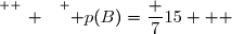 \overset{ { \white{ _. } } } { p(B)=\dfrac {7}{15}   }