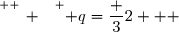 \overset{ { \white{ _. } } } { q=\dfrac 32   }