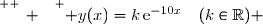 \overset{ { \white{ _. } } } { y(x)=k\,\text{e}^{-10x}\quad(k\in\R) }