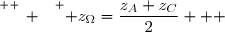 \overset{ { \white{ _. } } } { z_\Omega=\dfrac{z_A+z_C}{2}   }