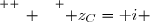 \overset{ { \white{ _. } } } { z_C=\text i }