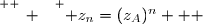 \overset{ { \white{ _. } } } { z_n=(z_A)^n   }