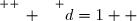 \overset{ { \white{ _. } } } {d=1  }