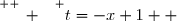 \overset{ { \white{ _. } } } {t=-x+1  }