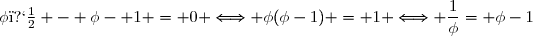 \phi� - \phi- 1 = 0 \Longleftrightarrow \phi(\phi-1) = 1 \Longleftrightarrow \dfrac{1}{\phi}= \phi-1