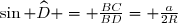 \small	\sin \widehat{D} = \frac{BC}{BD}	= \frac{a}{2R}