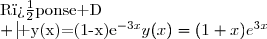 \begin{array}{|c|c|c|c|}\hline \text{R�ponse A}&\text{R�ponse B}&\text{R�ponse C}&\text{R�ponse D}\\ \hline y(x)=(1-x)e^{-3x}&y(x)=(1+x)e^{3x}&y(x)=(1-x)e^{2x}&y(x)=(1+x)e^{-3x}\\\hline \end{array}