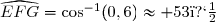 \widehat{EFG}=\cos^{-1}(0,6)\approx 53�