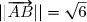 ||\overrightarrow{AB}||=\sqrt{6}
