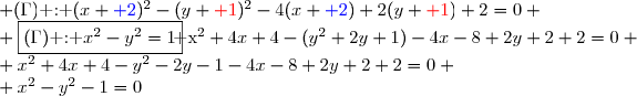\begin{matrix}&& (\Gamma)\text{ : }(x+\blue 2\black)^2-(y+\red 1\black)^2-4(x+\blue 2\black)+2(y+\red 1\black)+2=0 \\&\iff & x^2+4x+4-(y^2+2y+1)-4x-8+2y+2+2=0 \\&\iff & x^2+4x+4-y^2-2y-1-4x-8+2y+2+2=0 \\&\iff & x^2-y^2-1=0\\&\iff& \boxed{(\Gamma)\text{ : }x^2-y^2=1}\end{matrix}