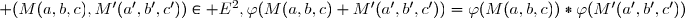 \\\overset{ { \white{ . } } } { \phantom{xxxx\varphi(M(a,b,c)+M'(a',b',c'))}=(a,b+c\,\text i)*(a',b'+c'\,\text i)} \\\overset{ { \white{ . } } } { \phantom{xxxx\varphi(M(a,b,c)+M'(a',b',c'))}=\varphi(M(a,b,c))*\varphi(M'(a',b',c'))} \\\\\Longrightarrow\quad\boxed{\forall\; (M(a,b,c),M'(a',b',c'))\in E^2,\varphi(M(a,b,c)+M'(a',b',c'))=\varphi(M(a,b,c))*\varphi(M'(a',b',c'))}