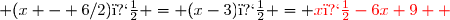  (x - 6/2)� = (x-3)� = {\red{x�-6x}}+9  