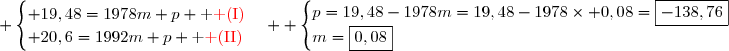 \begin{matrix}\begin{cases} G_1\in (G_1G_2)\\G_2\in (G_1G_2)\end{cases}&\Longleftrightarrow& \begin{cases} 19,48=1978m+p \text{ \red (I)}\\ 20,6=1992m+p \text{ \red (II)}\end{cases} &\Longleftrightarrow& \begin{cases} 19,48=1978m+p \text{ \red (I)}\\1.12=14m \text{ \red (II)-(I)}\end{cases}\\&\Longleftrightarrow& \begin{cases} 19,48=1978m+p \\m=\dfrac{1,12}{14}=\boxed{0.08} \end{cases}&\Longleftrightarrow& \begin{cases}p=19,48-1978m=19,48-1978\times 0,08=\boxed{-138,76}\\m=\boxed{0,08}\end{cases}\end{matrix}