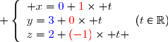  \left\lbrace\begin{array}l x={\blue{0}}+{\red{1}}\times t\\y={\blue{3}}+{\red{0}}\times t\\z={\blue{2}}+{\red{(-1)}}\times t \end{array}\ \ \ (t\in\mathbb{R})