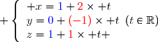  \left\lbrace\begin{array}l x={\blue{1}}+{\red{2}}\times t\\y={\blue{0}}+{\red{(-1)}}\times t\\z={\blue{1}}+{\red{1}}\times t \end{array}\ \ \ (t\in\mathbb{R})