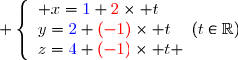  \left\lbrace\begin{array}l x={\blue{1}}+{\red{2}}\times t\\y={\blue{2}}+{\red{(-1)}}\times t\\z={\blue{4}}+{\red{(-1)}}\times t \end{array}\ \ \ (t\in\mathbb{R})