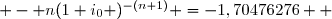  - n(1+i_0 )^{-(n+1)} =	-1,70476276  