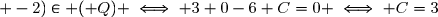 A(3; -3; -2)\in (\mathcal Q) \iff 3+0-6+C=0 \iff C=3