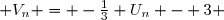  V_n = -\frac{1}{3} U_n - 3 